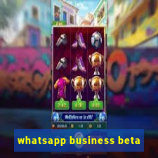 whatsapp business beta